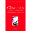 Confucius from the Heart: Ancient Wisdom for Today's World - Paperback