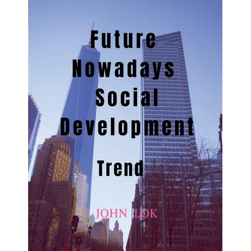 Future Nowadays Social Development - Paperback