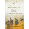 The Testimony of Jesus: The Words of God's Holy Prophet - Paperback
