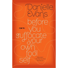 Before You Suffocate Your Own Fool Self - Paperback