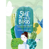 She Heard the Birds: The Story of Florence Merriam Bailey - Paperback