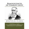 Reminiscences of Charles Lauff: Memories of an Early Marin County Pioneer - Paperback