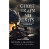 Ghost Train No Exits: Ghost Train No Exits: CK Kuya's GTNE - Hardcover
