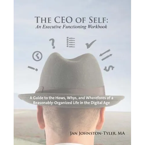 The CEO of Self: An Executive Functioning Workbook - Paperback