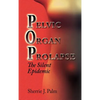 Pelvic Organ Prolapse: The Silent Epidemic - Hardcover