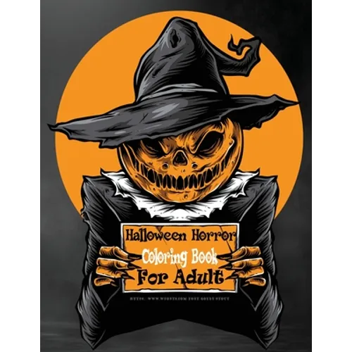 Halloween Horror Coloring Books For Adults: 40 Zombie and Skull Face Relief Monsters Spooky Creatures Haunted Creepy Paint Scary Happy Pumpkin Stress - Paperback