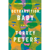 Detransition, Baby - Hardcover