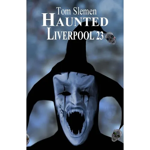 Haunted Liverpool 23 - Paperback