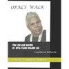 Opal's Walk: The Life and Works of Opal Lee - Paperback