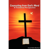 Counseling from God's Word: A Trinitarian Perspective - Paperback