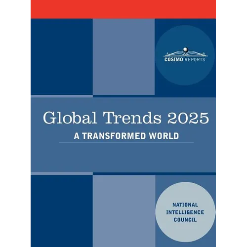 Global Trends 2025: Global Trends 2025: A Transformed World - Paperback