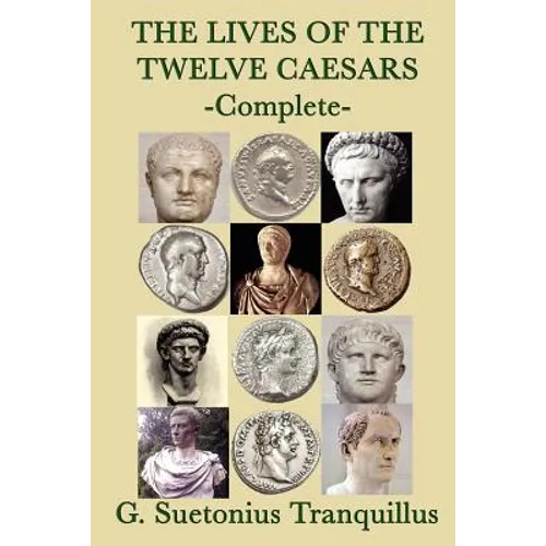 The Lives of the Twelve Caesars - Paperback