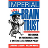 Imperial Brain Trust: The Council on Foreign Relations and United States Foreign Policy - Paperback