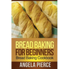 Bread Baking for Beginners: Bread Baking Cookbook - Paperback