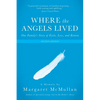 Where the Angels Lived: One Family's Story of Exile, Loss, and Return - Paperback
