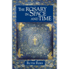 The Rosary in Space and Time - Paperback
