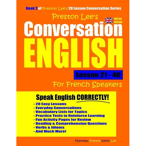 Preston Lee's Conversation English For French Speakers Lesson 21 - 40 (British Version) - Paperback