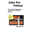 Jobs For Felons - Paperback