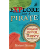 Explore Like a PIRATE: Gamification and Game-Inspired Course Design to Engage, Enrich and Elevate Your Learners - Hardcover