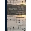 French-Canadian Songs [microform]: With French and English Versions - Paperback