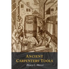 Ancient Carpenters' Tools: Illustrated and Explained - Paperback