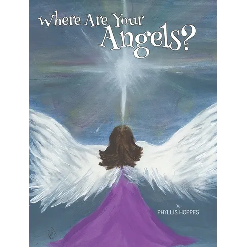 Where Are Your Angels? - Hardcover