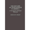 The Decline of Intelligence in America: A Strategy for National Renewal - Hardcover