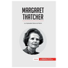 Margaret Thatcher: La implacable Dama de Hierro - Paperback