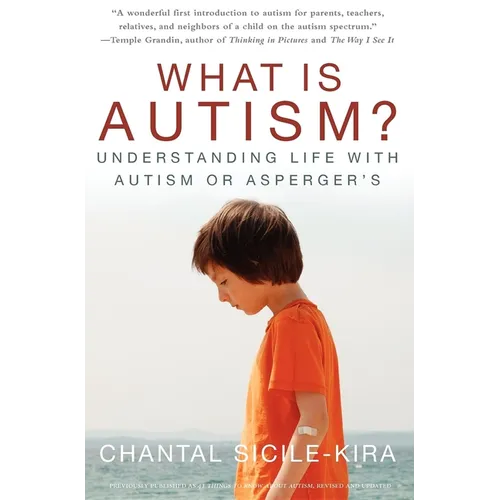 What Is Autism?: Understanding Life with Autism or Asperger's - Paperback