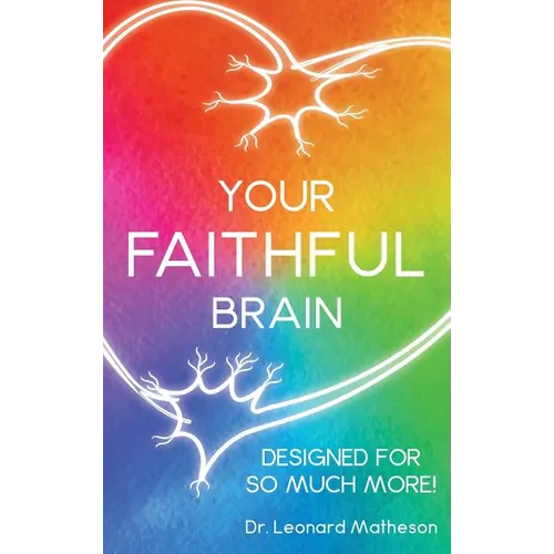 Your Faithful Brain: Designed for so Much More! - Hardcover