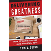 Delivering Greatness: How I Found Success...and You Can, Too! - Paperback