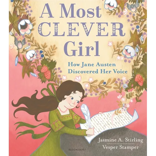 A Most Clever Girl: How Jane Austen Discovered Her Voice - Hardcover