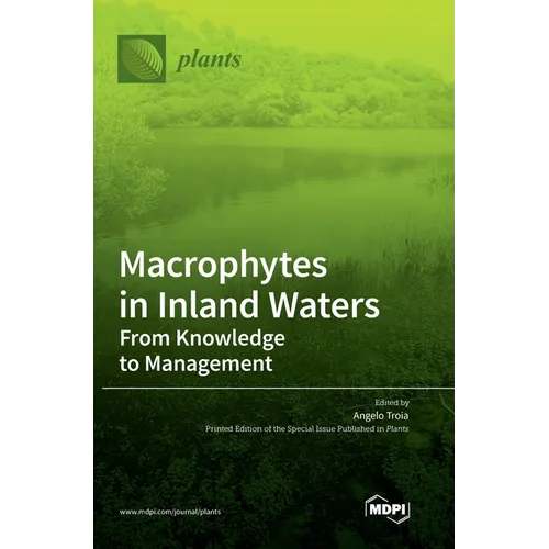 Macrophytes in Inland Waters: From Knowledge to Management - Hardcover