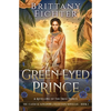 The Green-Eyed Prince: A Retelling of The Frog Prince - Paperback