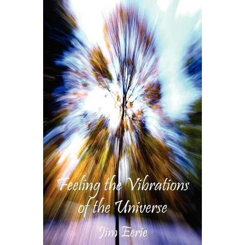 Feeling the Vibrations of the Universe - Paperback