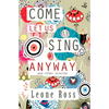 Come Let Us Sing Anyway - Paperback