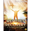 Rebuilt Recovery - Getting Started - Book 1: A Journey with God - Paperback