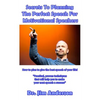 Secrets To Planning The Perfect Speech For Motivational Speakers: How To Plan To Give The Best Speech Of Your Life! - Paperback