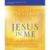 Jesus in Me Bible Study Guide Plus Streaming Video: Experiencing the Holy Spirit as a Constant Companion - Paperback