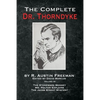 The Complete Dr. Thorndyke - Volume IX: The Stoneware Monkey Mr. Polton Explains and The Jacob Street Mystery - Paperback