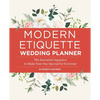 Modern Etiquette Wedding Planner: The Essential Organizer to Make Your Day Special for Everyone - Paperback