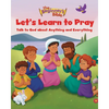 The Beginner's Bible Let's Learn to Pray: Talk to God about Anything and Everything - Hardcover