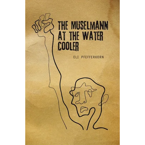 The Müselmann at the Water Cooler - Paperback