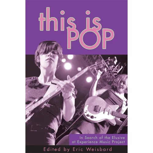 This Is Pop: In Search of the Elusive at Experience Music Project - Paperback