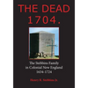 The Dead 1704.: The Stebbins Family in Colonial New England 1634 - 1724 - Paperback