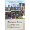 Concrete Steps: Coming of Age in a Once-Big City - Paperback