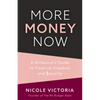 More Money Now: A Millennial's Guide to Financial Freedom and Security (Budgeting Book) - Paperback