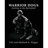 Warrior Dogs - Getting to the Battlefield - Paperback