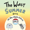 The Worst Summer Book in the Whole Entire World - Paperback