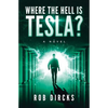 Where the Hell is Tesla? A Novel - Paperback